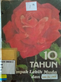 10 TAHUN Tampak Lebih Muda dan Cantik