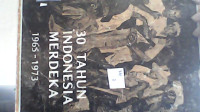 30 TAHUN INDONESIA MERDEKA 1965-1973