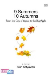 9 Summers 10 Autumns : From The City Of Apples to The Big Apple