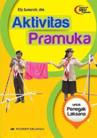AKTIVITAS PRAMUKA UNTUK PENEGAK LAKSANA
