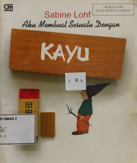 Aku Membuat Sesuatu Dengan Kayu