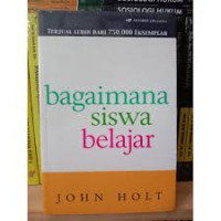 BAGAIMANA SISWA BELAJAR