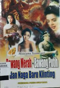 BAWANG MERAH BAWANG PUTIH DAN NAGA BIRU KLINTING