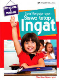 Cara Mengajar agar Siswa tetap Ingat