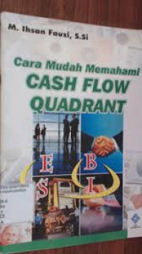 CARA MUDAH MEMAHAMI CASH FLOW QUADRANT