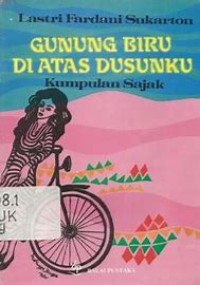 GUNUNG BIRU DI ATAS DUSUNKU