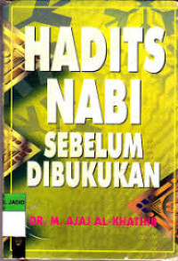 HADITS NABI SEBELUM DIBUKUKAN