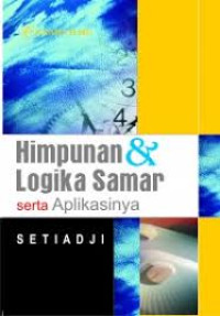 Himpunan & Logika Samar Serta  Aplikasinya