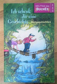 Ich Schenk dir eine Geschichte 2011