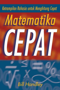 KETERAMPILAN RAHASIA UNTUK MENGHITUNG CEPAT MATEMATIKA CEPAT