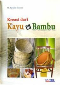 Kreasi dari Kayu & Bambu