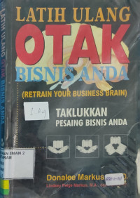 LATIH ULANG OTAK BISNIS ANDA