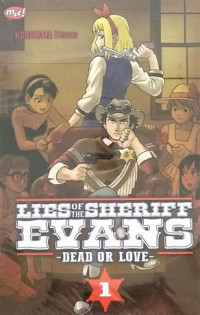 Lies Of The Sheriff Evans - Dead or Love - Vol. 1
