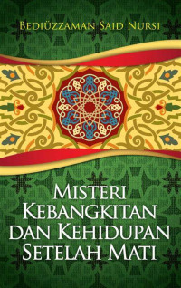 MISTERI KEBANGKITAN DAN KEHIDUPAN SETELAH MATI