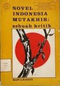 NOVEL INDONESIA MUTAKHIR; sebuah kritik