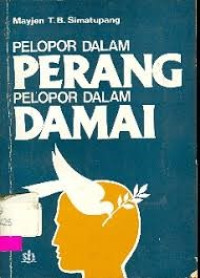 PELOPOR DALAM PERANG PELOPOR DALAM DAMAI