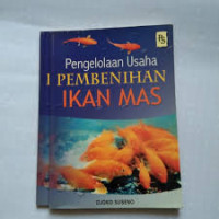 PENGELOLAAN USAHA PEMBENIHAN IKAN MAS