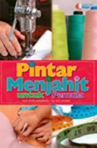 PINTAR MENJAHIT UNTUK PEMULA