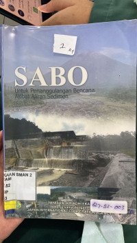SABO. untuk penanggulangan bencana akibat aliran sedimen