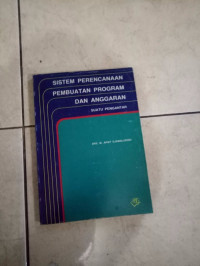 SISTEMPERENCANAAN PEMBUATAN PROGRAM DAN ANGGARAN