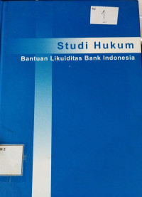 Studi Hukum : Bantuan Likuiditas Bank Indonesia