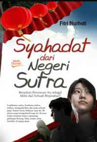 SYAHADAT DARI NEGERI SUTRA