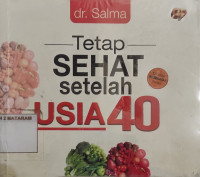 Tetap SEHAT setelah Usia 40