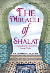 THE MIRACLE OF SHALAT